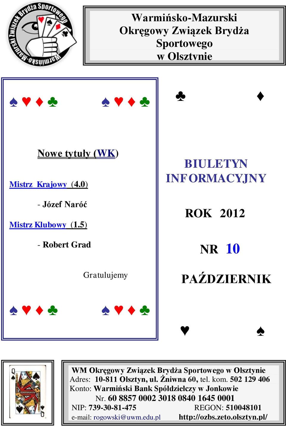 5) - Robert Grad Gratulujemy BIULETYN INFORMACYJNY ROK 2012 NR 10 PAŹDZIERNIK WM Okręgowy Związek Brydża Sportowego w