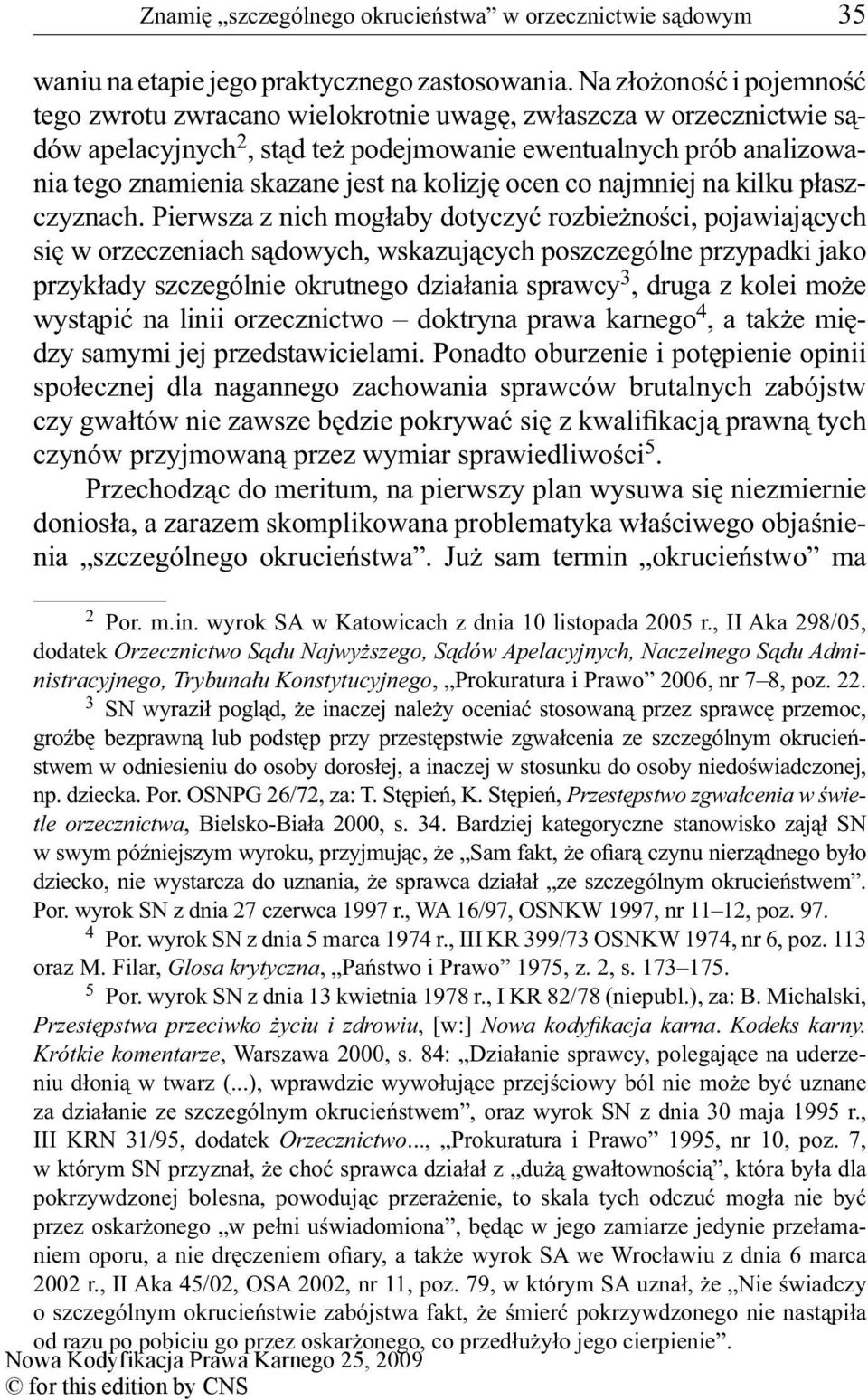 kolizję ocen co najmniej na kilku płaszczyznach.