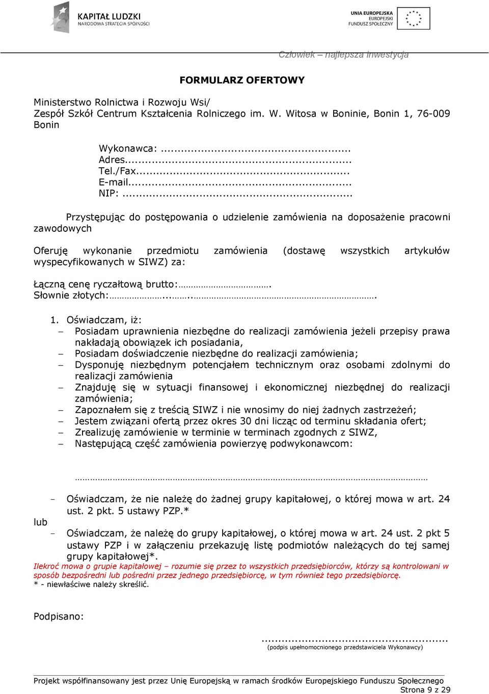 cenę ryczałtową brutto:. Słownie złotych:...... 1.