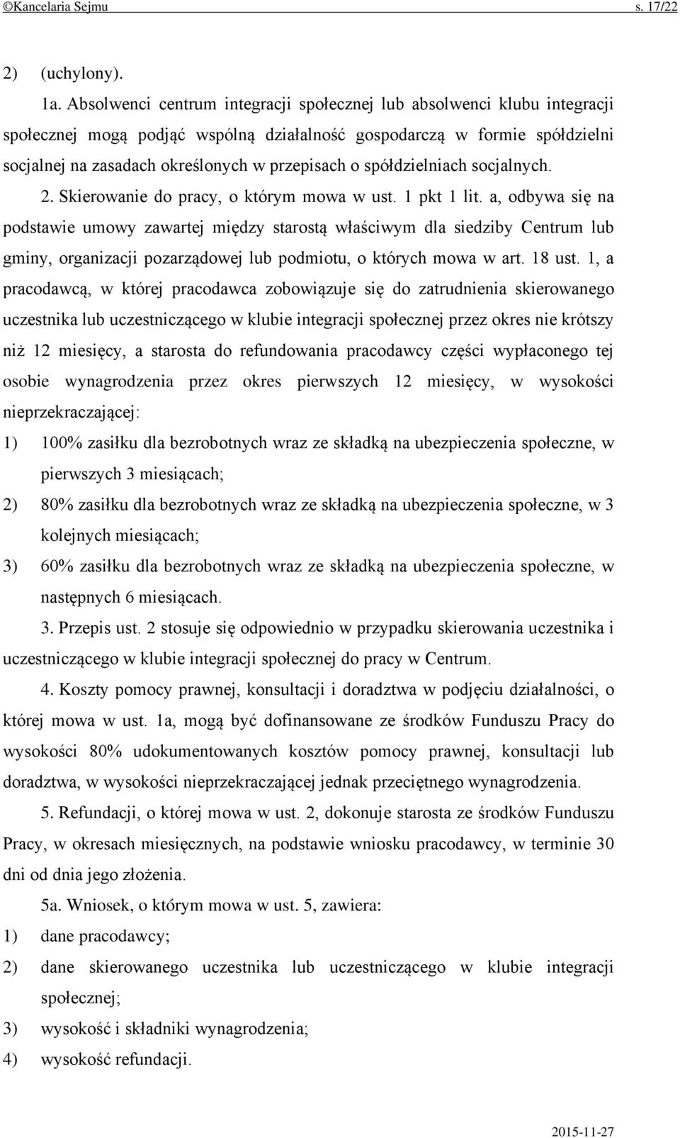 spółdzielniach socjalnych. 2. Skierowanie do pracy, o którym mowa w ust. 1 pkt 1 lit.