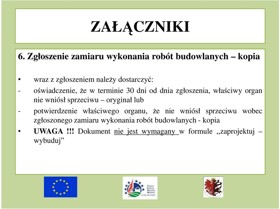 oryginał lub - potwierdzenie właściwego organu, że nie wniósł sprzeciwu wobec zgłoszonego