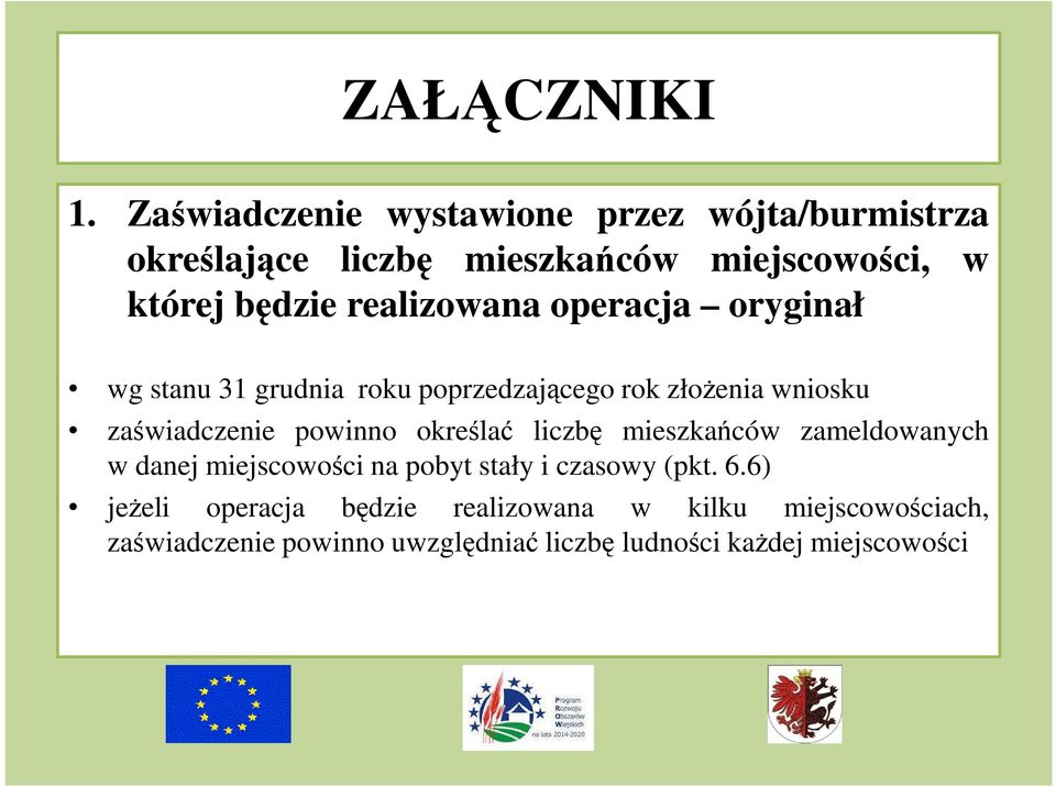 określać liczbę mieszkańców zameldowanych w danej miejscowości na pobyt stały i czasowy (pkt. 6.