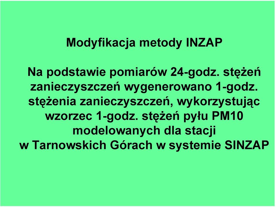 stężenia zanieczyszczeń, wykorzystując wzorzec 1-godz.