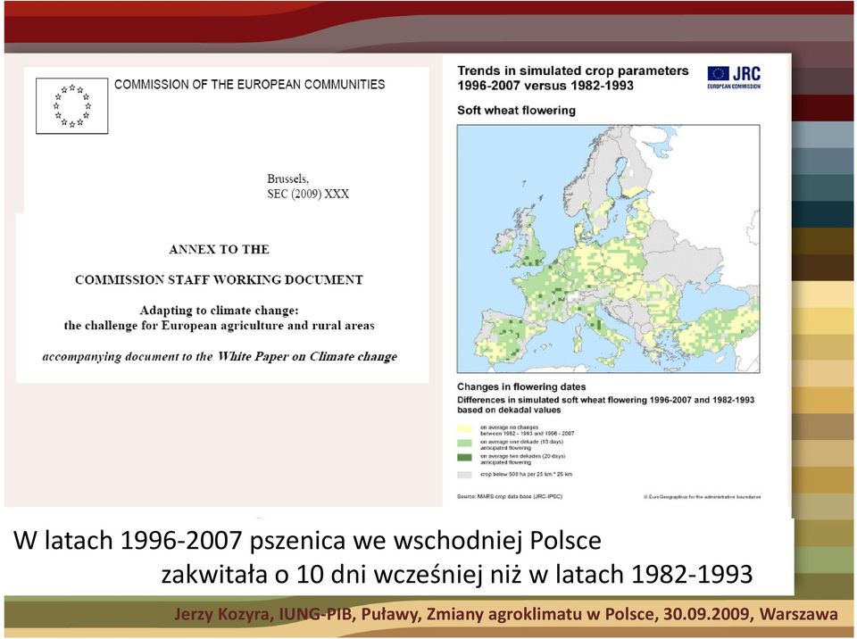 Polsce zakwitała o 10