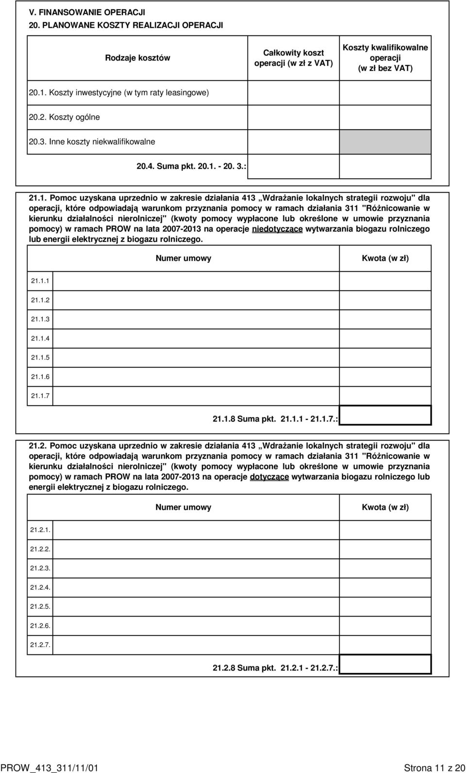 3. Inne koszty niekwalifikowalne 20.4. Suma pkt. 20.1.