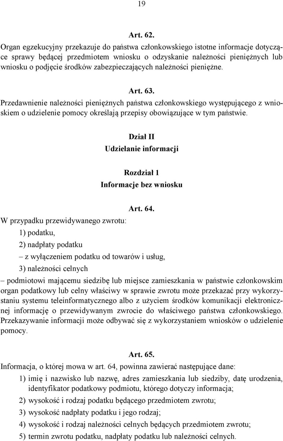 zabezpieczających należności pieniężne. Art. 63.