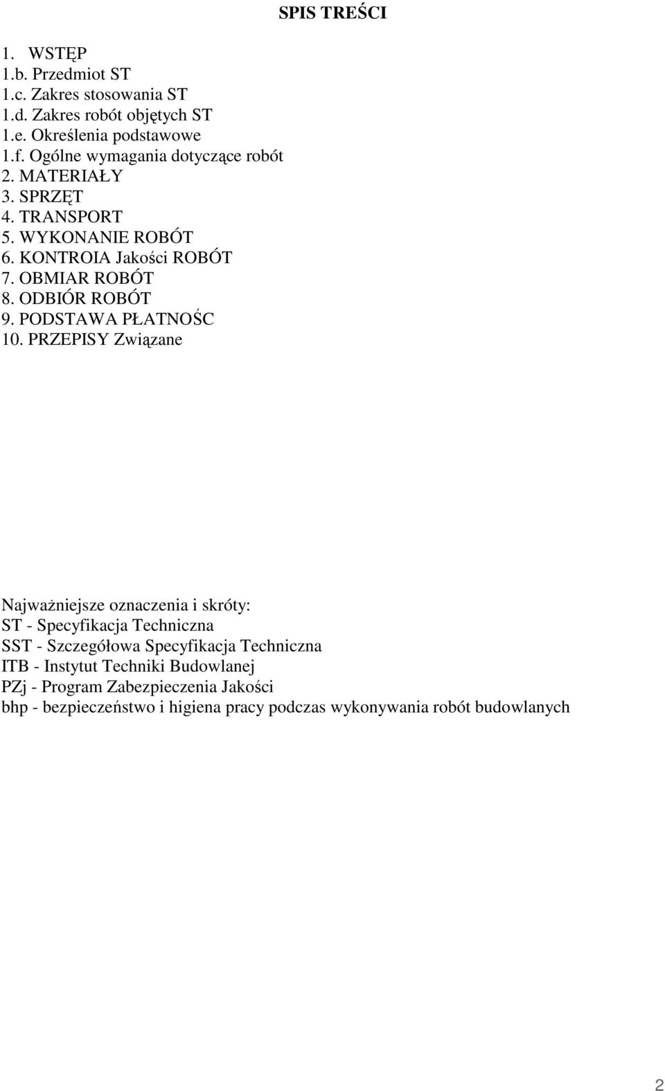 ODBIÓR ROBÓT 9. PODSTAWA PŁATNOŚC 10.