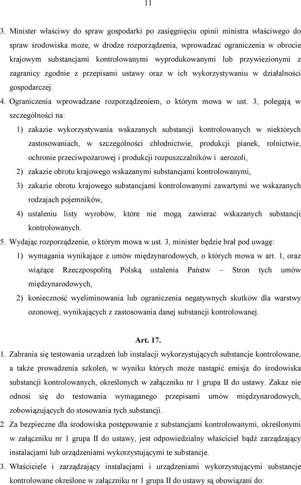 Ograniczenia wprowadzane rozporządzeniem, o którym mowa w ust.