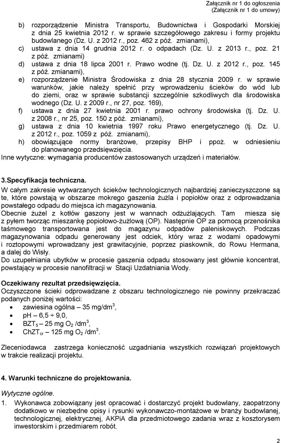 zmianami), e) rozporządzenie Ministra Środowiska z dnia 28 stycznia 2009 r.