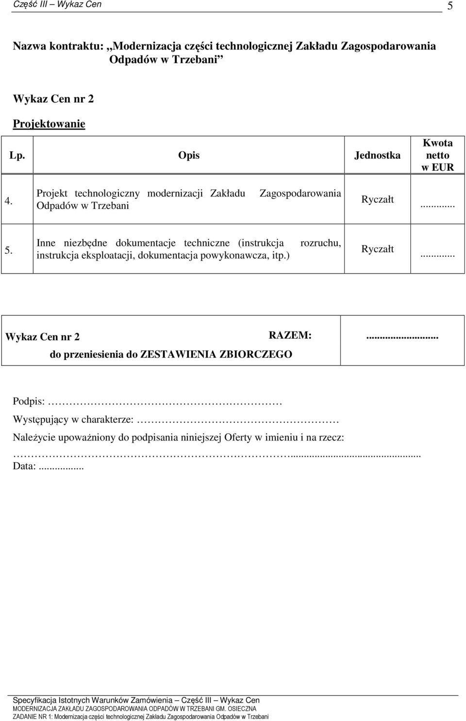 Projekt technologiczny modernizacji Zakładu Odpadów w Trzebani Zagospodarowania 5.