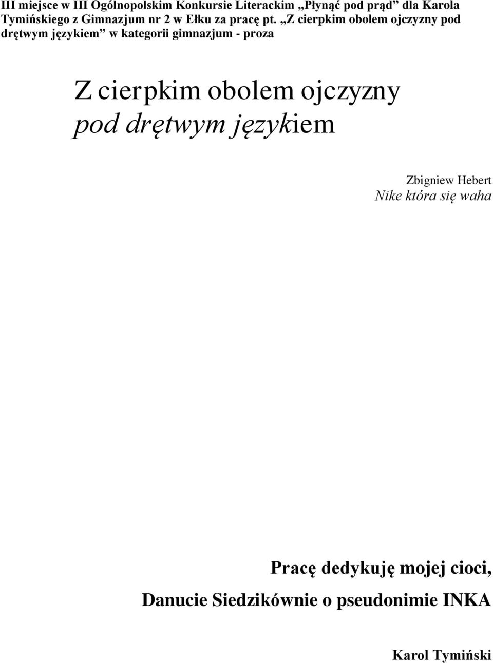 Z cierpkim obolem ojczyzny pod drętwym językiem w kategorii gimnazjum - proza Z cierpkim