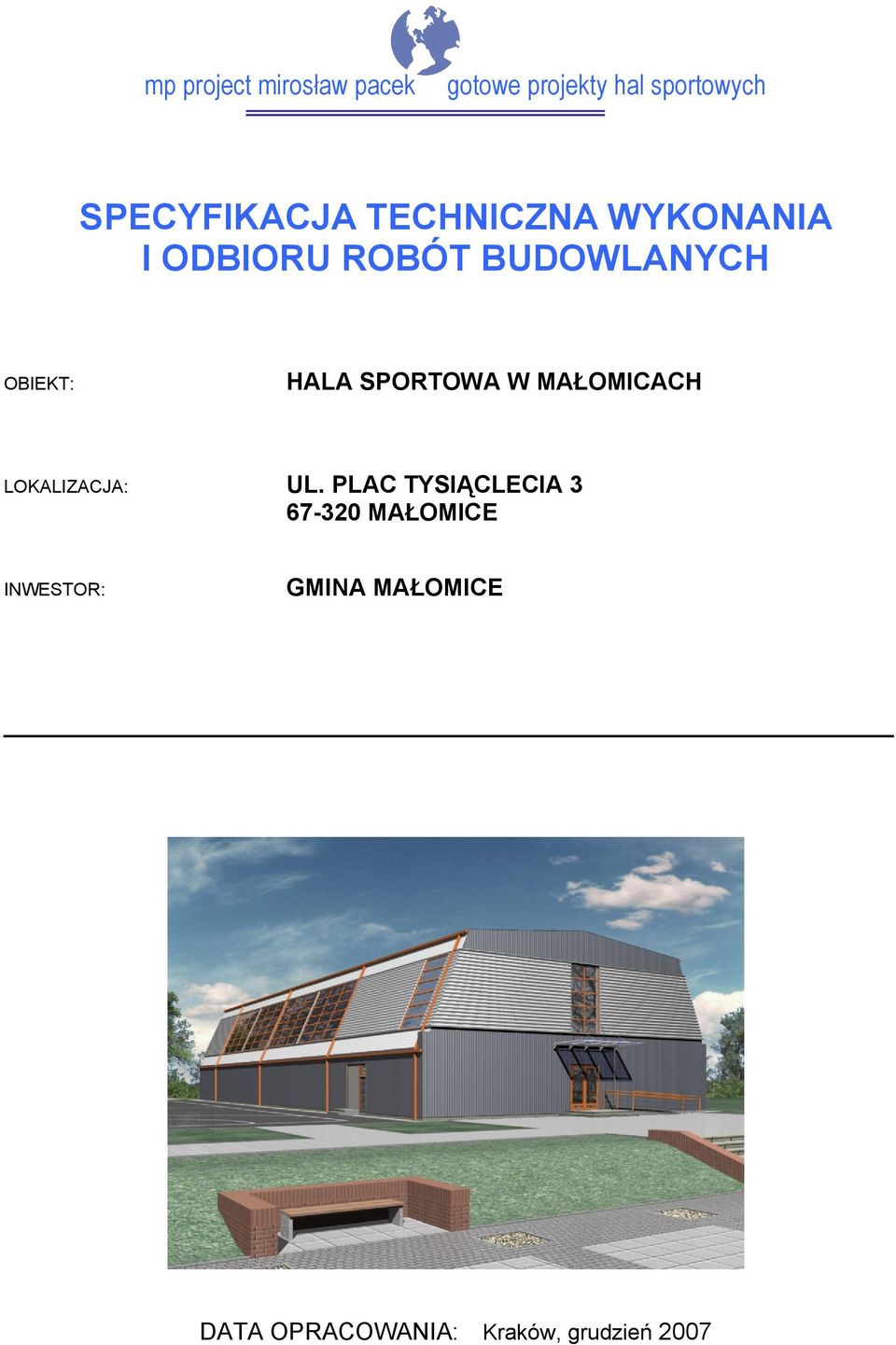 W MAŁOMICACH LOKALIZACJA: UL.