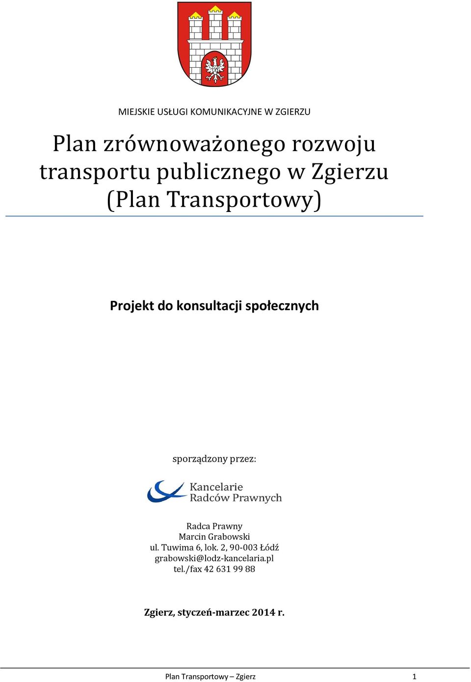 sporządzony przez: Radca Prawny Marcin Grabowski ul. Tuwima 6, lok.