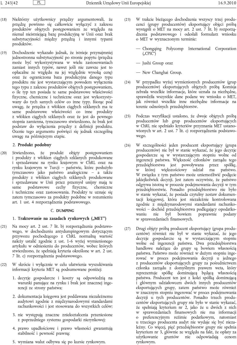oraz brak substytucyjności między przędzą i innymi typami produktów.
