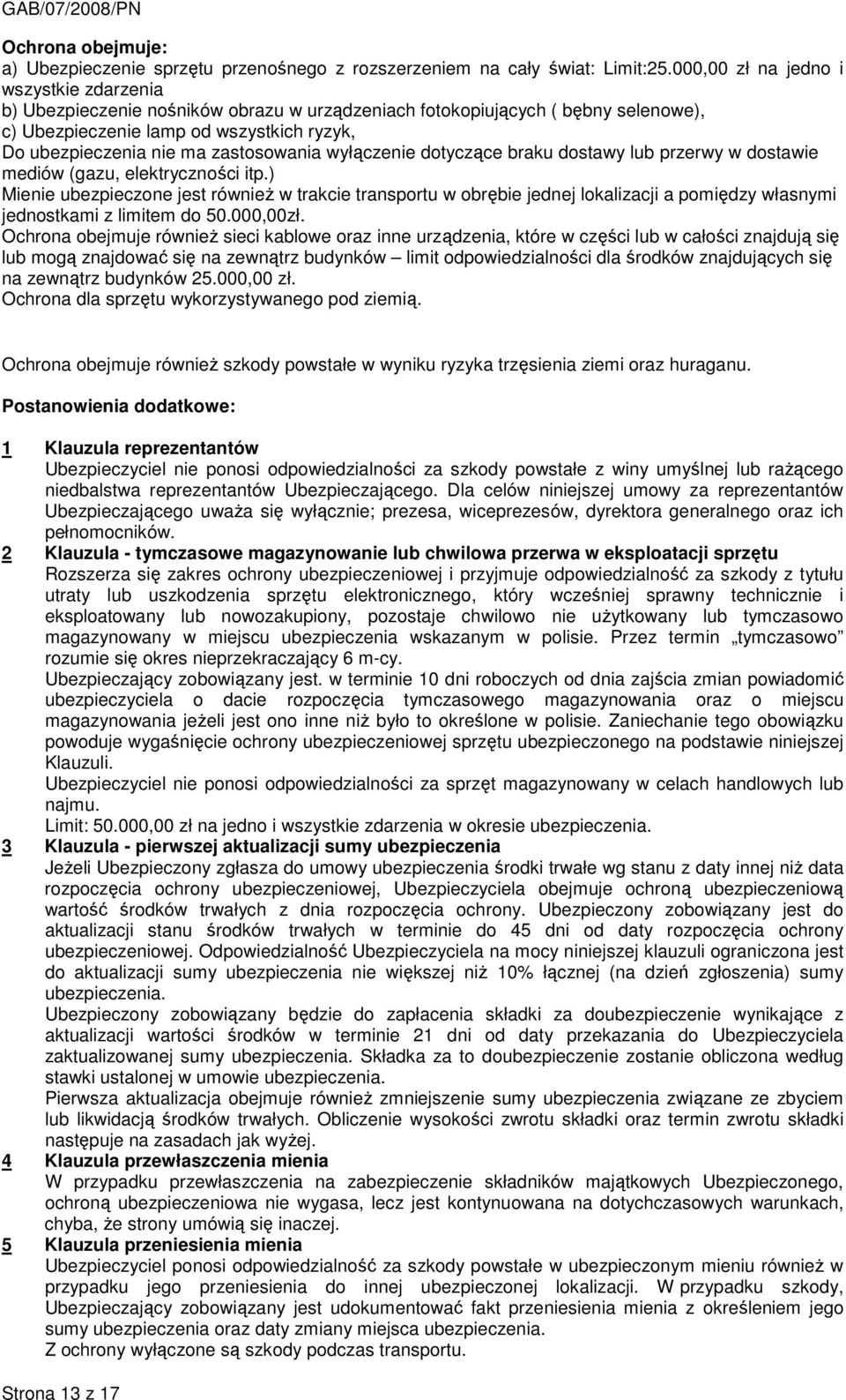 zastosowania wyłączenie dotyczące braku dostawy lub przerwy w dostawie mediów (gazu, elektryczności itp.