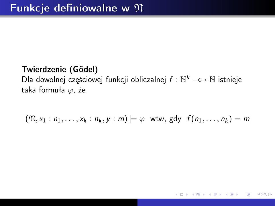 N istnieje taka formuªa ϕ,»e (N, x 1 : n 1,.