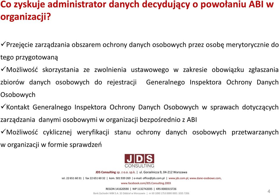 ustawowego w zakresie obowiązku zgłaszania zbiorów danych osobowych do rejestracji Generalnego Inspektora Ochrony Danych Osobowych Kontakt