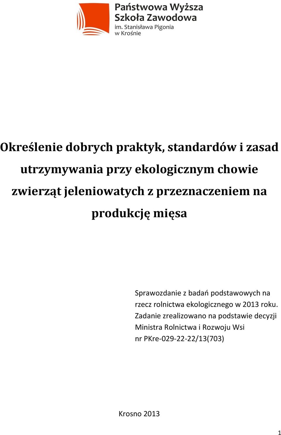 podstawowych na rzecz rolnictwa ekologicznego w 2013 roku.