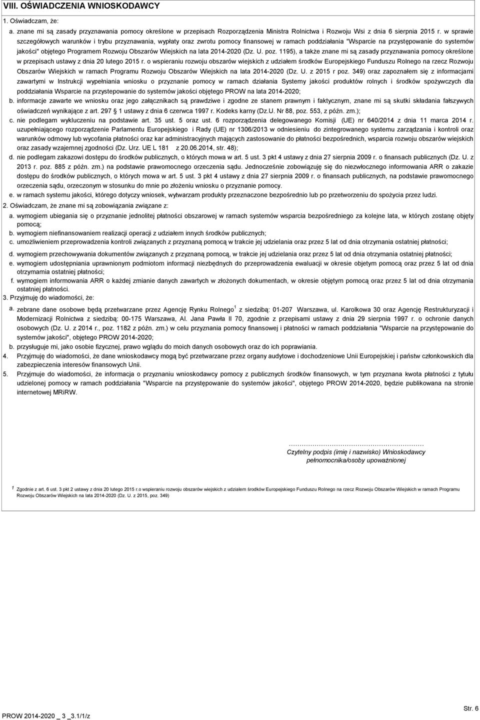 6 rozporządzenia delegowanego Komisji (UE) nr 640/2014 z dnia 11 marca 2014 r.