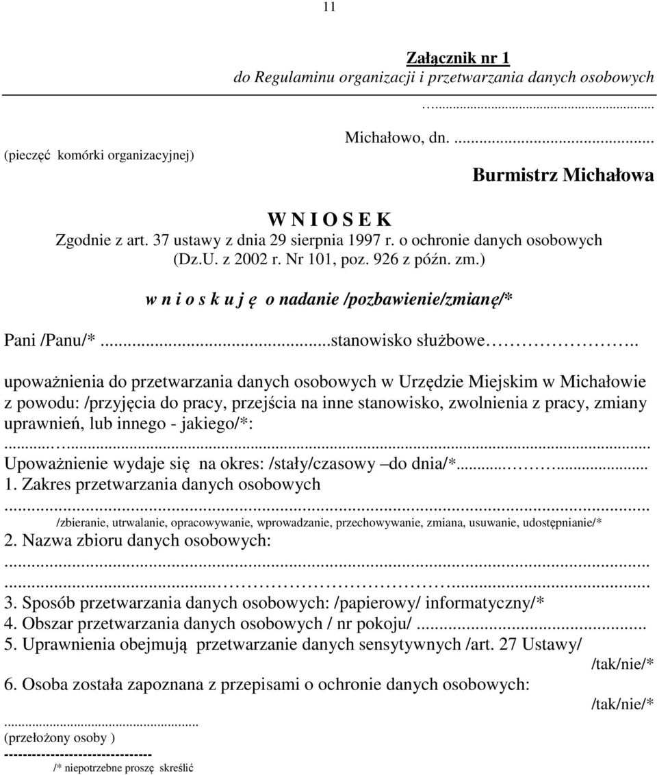 . upoważnienia do przetwarzania danych osobowych w Urzędzie Miejskim w Michałowie z powodu: /przyjęcia do pracy, przejścia na inne stanowisko, zwolnienia z pracy, zmiany uprawnień, lub innego -