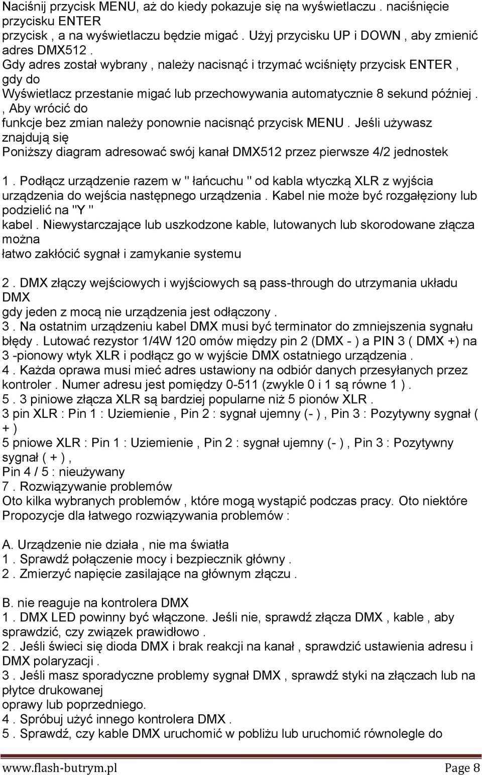 , Aby wrócić do funkcje bez zmian należy ponownie nacisnąć przycisk MENU. Jeśli używasz znajdują się Poniższy diagram adresować swój kanał DMX512 przez pierwsze 4/2 jednostek 1.