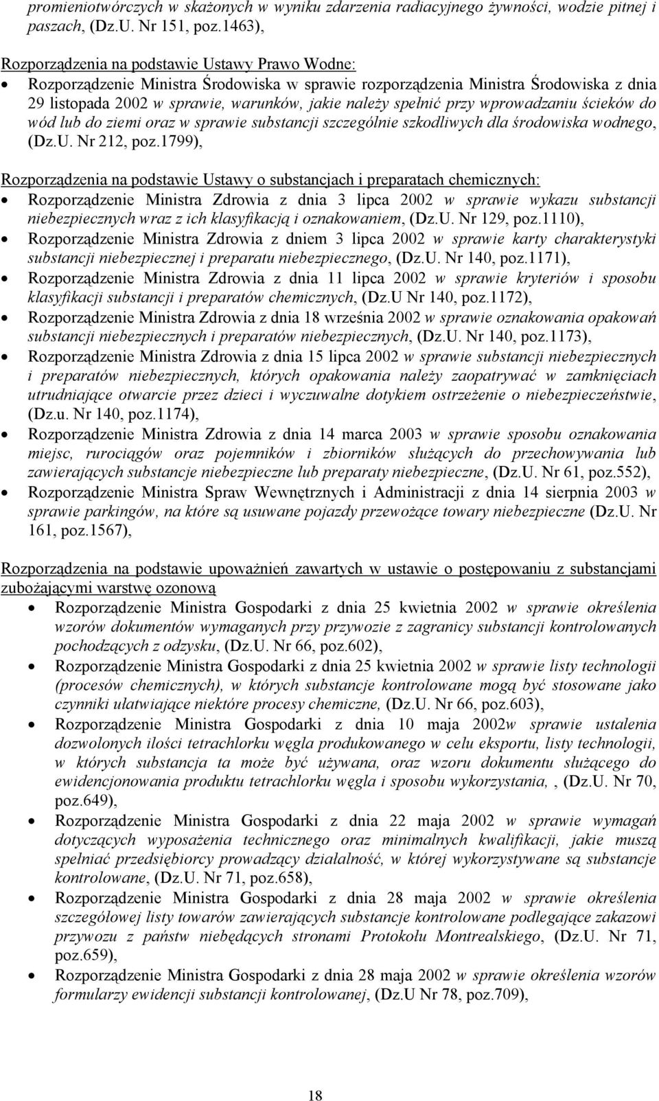 spełnić przy wprowadzaniu ścieków do wód lub do ziemi oraz w sprawie substancji szczególnie szkodliwych dla środowiska wodnego, (Dz.U. Nr 212, poz.