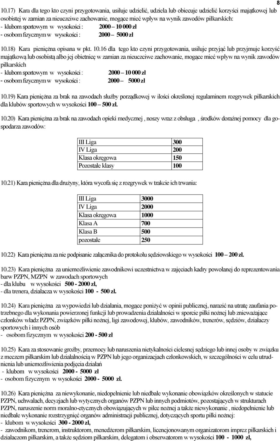 000 zł - osobom fizycznym w wysokości : 2000 5000 zł 10.