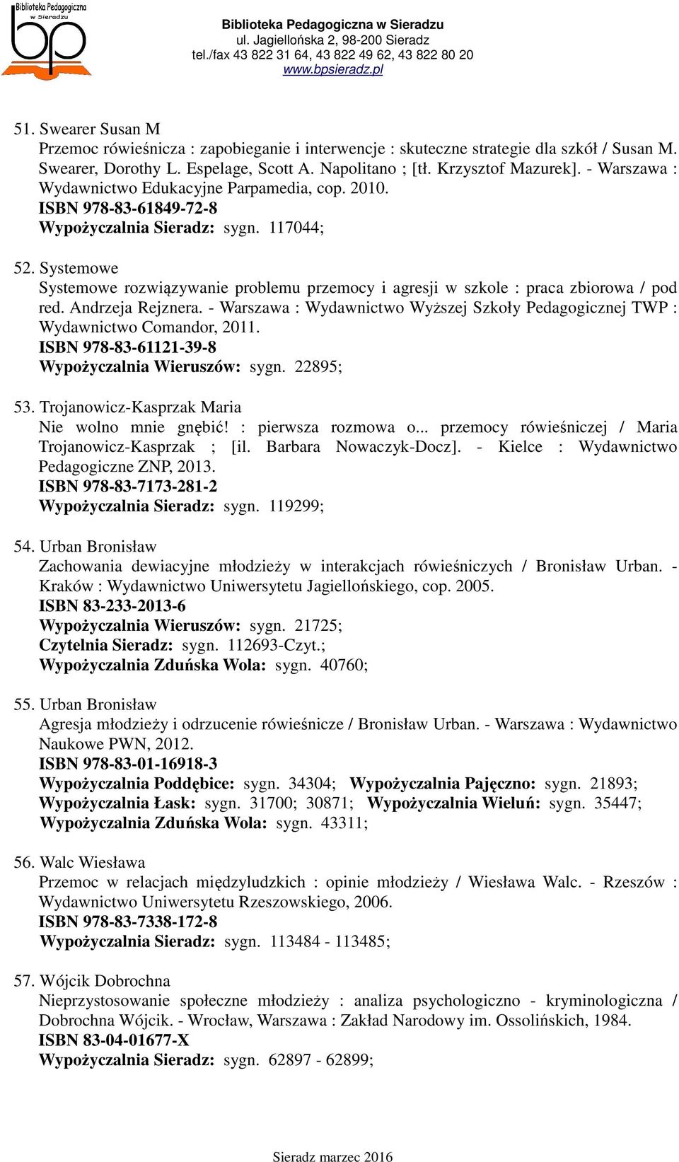 Systemowe Systemowe rozwiązywanie problemu przemocy i agresji w szkole : praca zbiorowa / pod red. Andrzeja Rejznera.