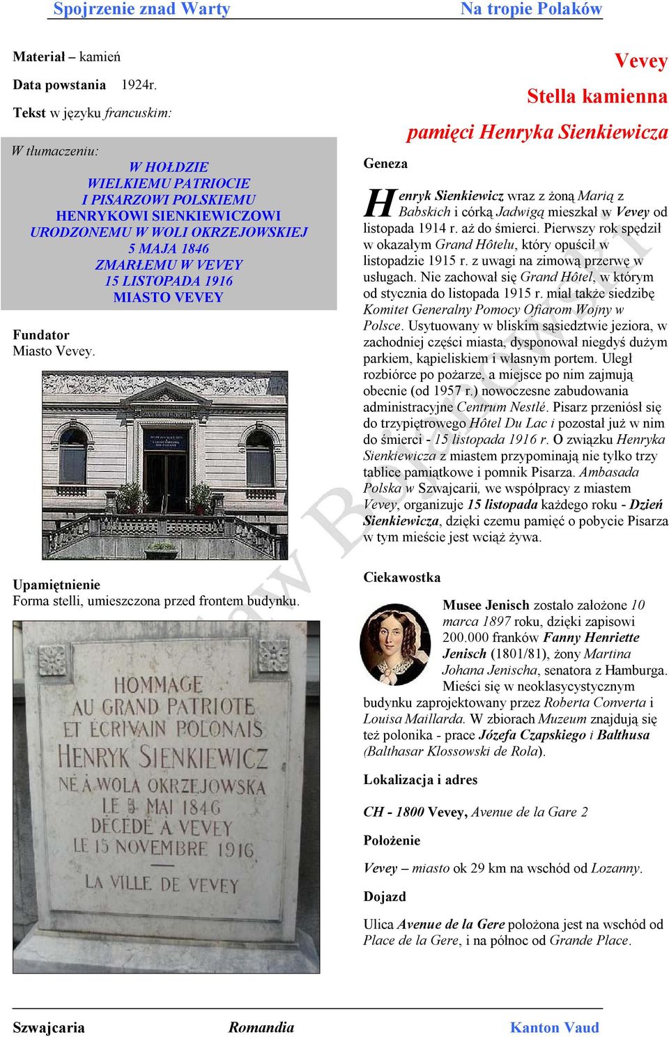MIASTO VEVEY Miasto. Forma stelli, umieszczona przed frontem budynku.