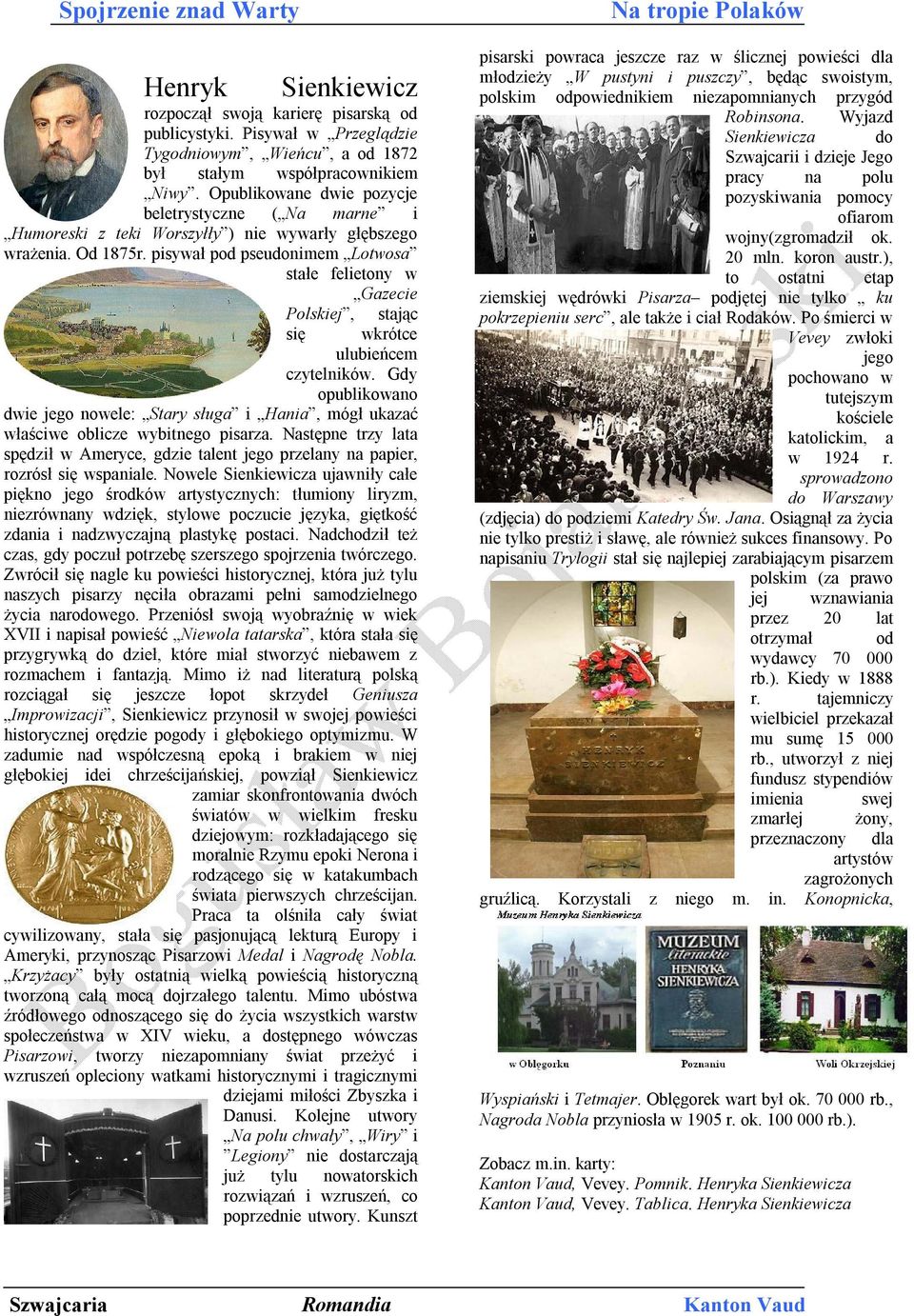 pisywał pod pseudonimem Lotwosa stałe felietony w Gazecie Polskiej, się stając wkrótce ulubieńcem czytelników.