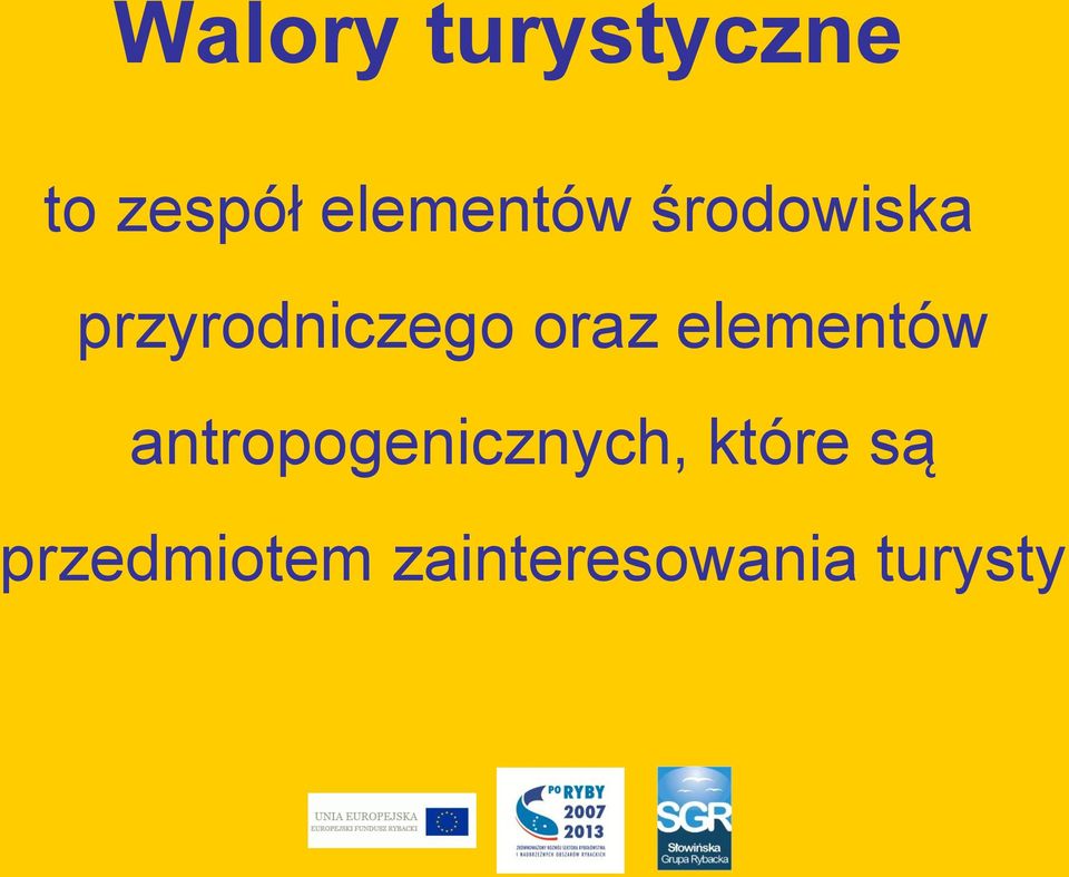 oraz elementów antropogenicznych,