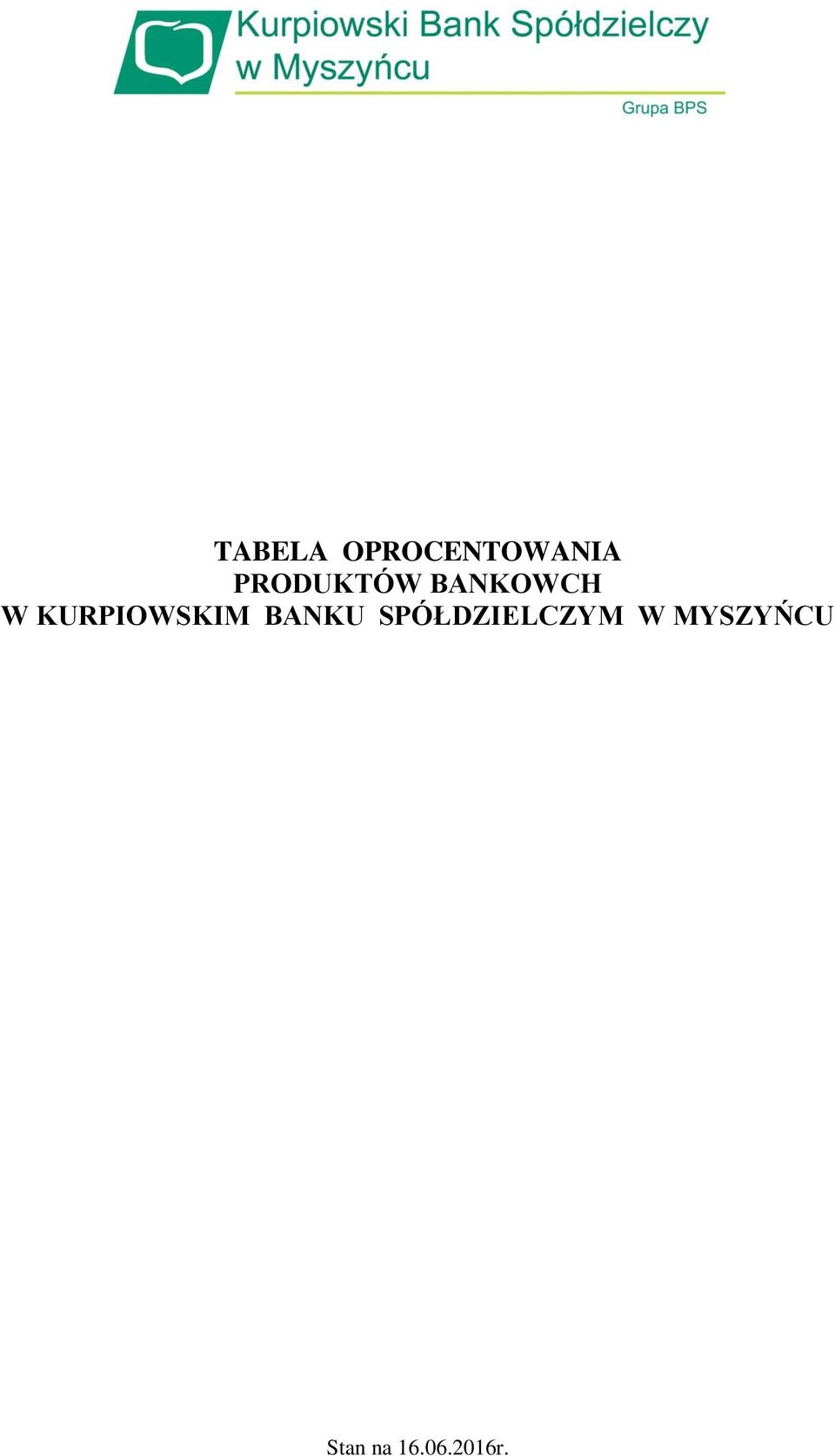 KURPIOWSKIM BANKU