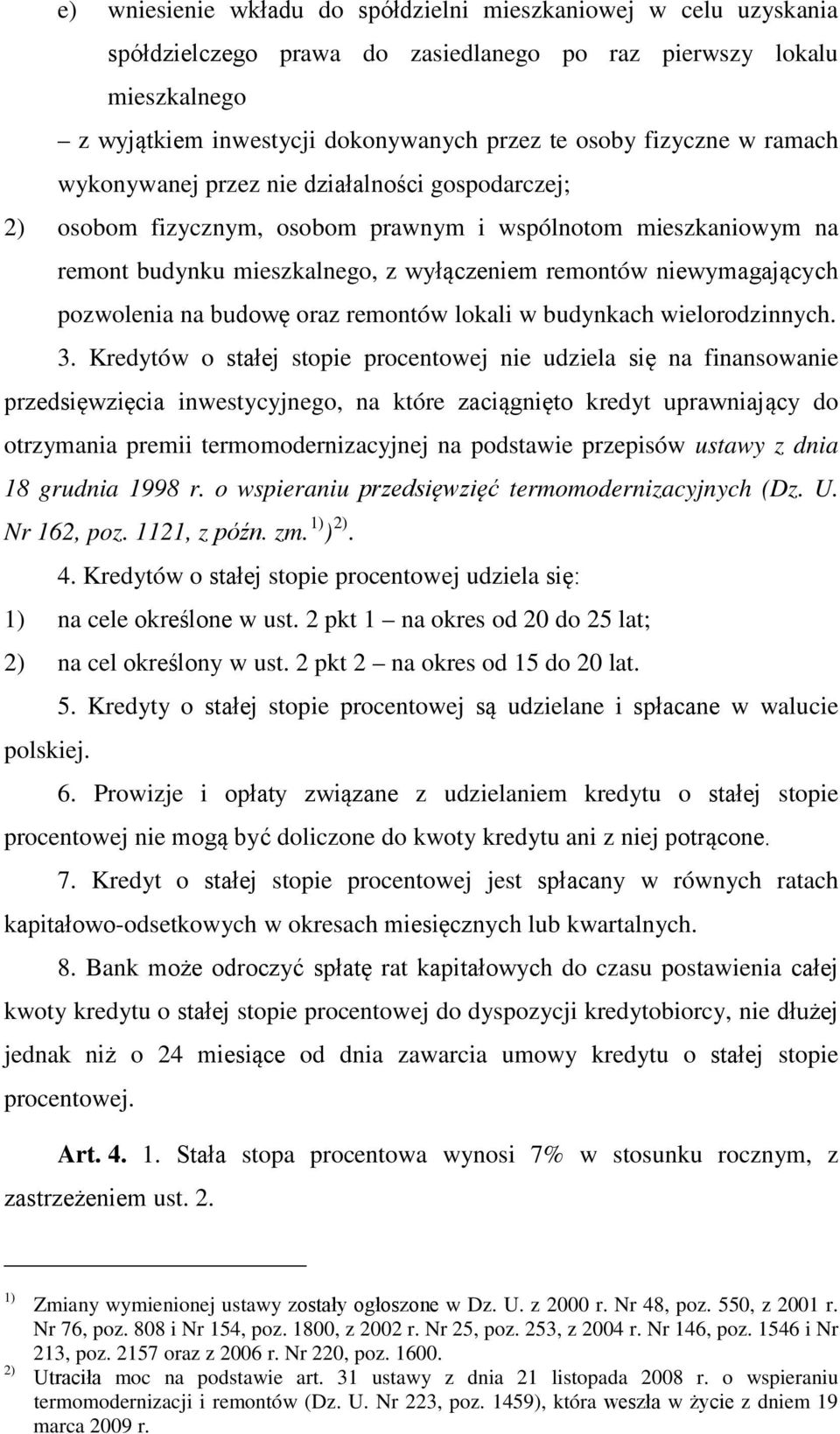 pozwolenia na budowę oraz remontów lokali w budynkach wielorodzinnych. 3.