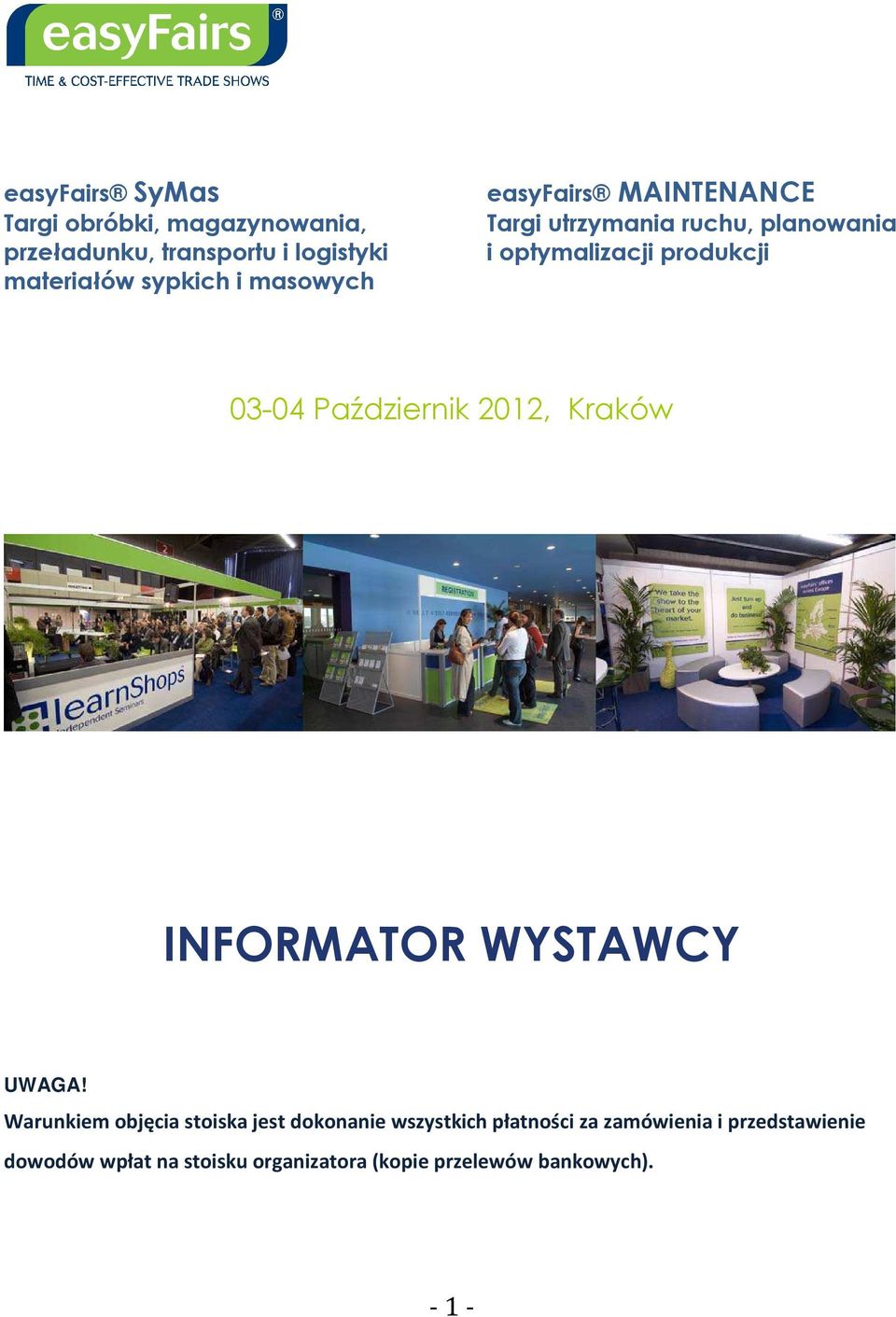 Październik 2012, Kraków INFORMATOR WYSTAWCY UWAGA!