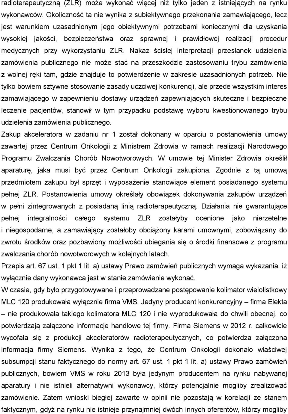 sprawnej i prawidłowej realizacji procedur medycznych przy wykorzystaniu ZLR.
