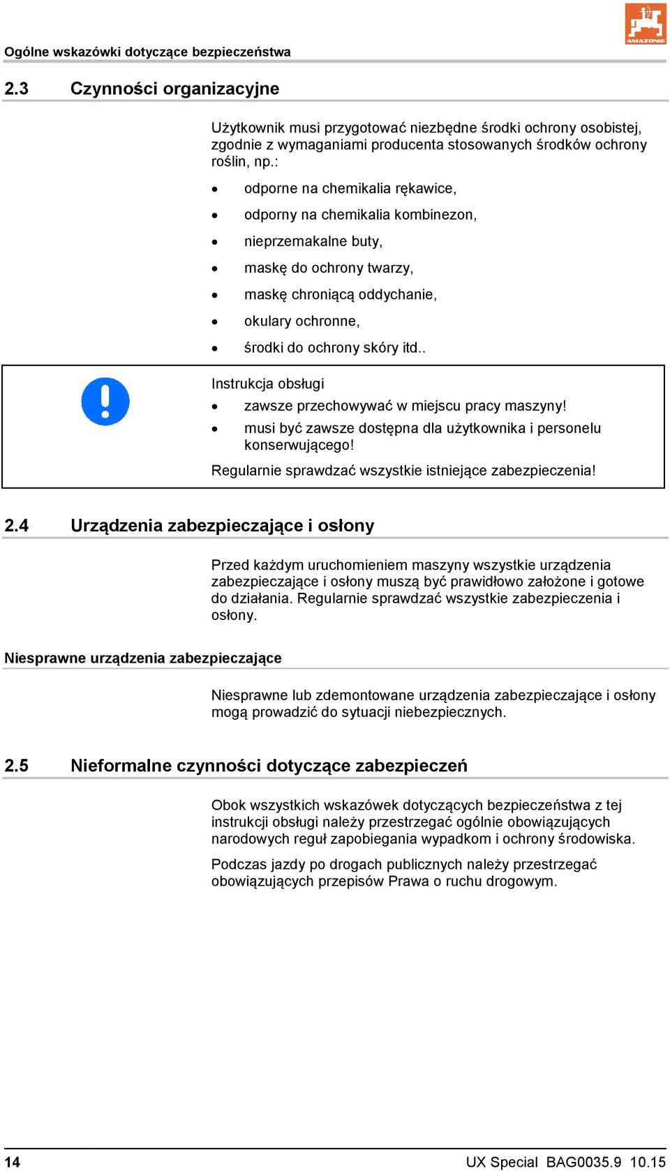 : odporne na chemikalia rękawice, odporny na chemikalia kombinezon, nieprzemakalne buty, maskę do ochrony twarzy, maskę chroniącą oddychanie, okulary ochronne, środki do ochrony skóry itd.