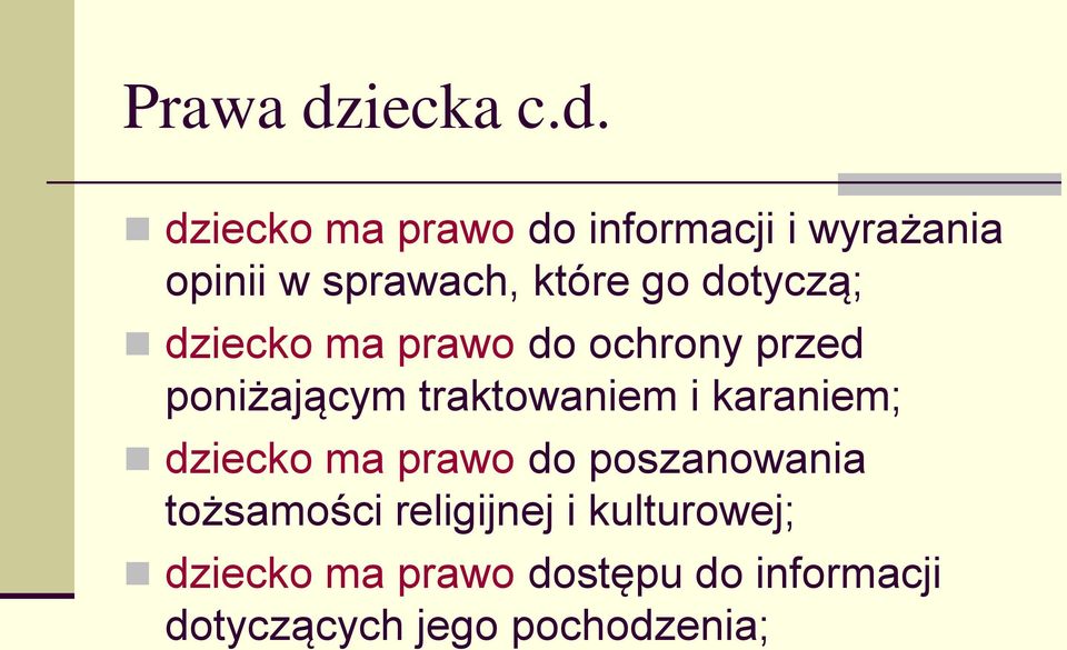 dziecko ma prawo do informacji i wyrażania opinii w sprawach, które go