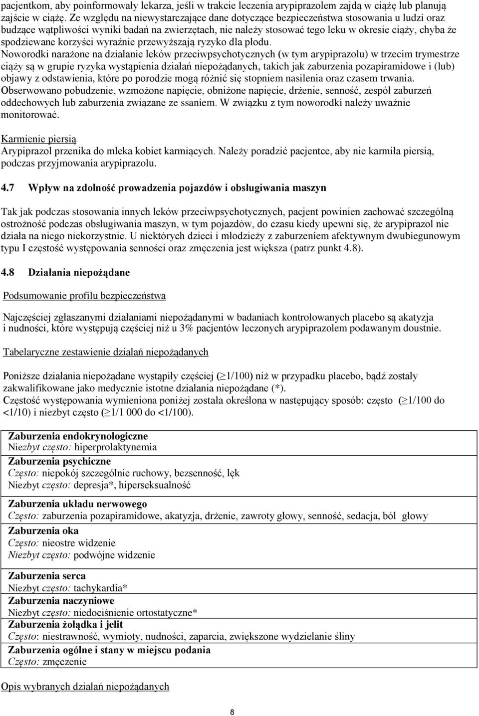 spodziewane korzyści wyraźnie przewyższają ryzyko dla płodu.