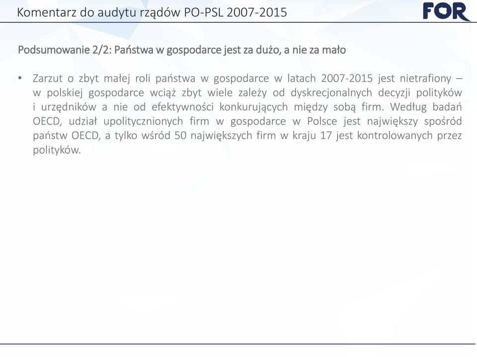 urzędników a nie od efektywności konkurujących między sobą firm.