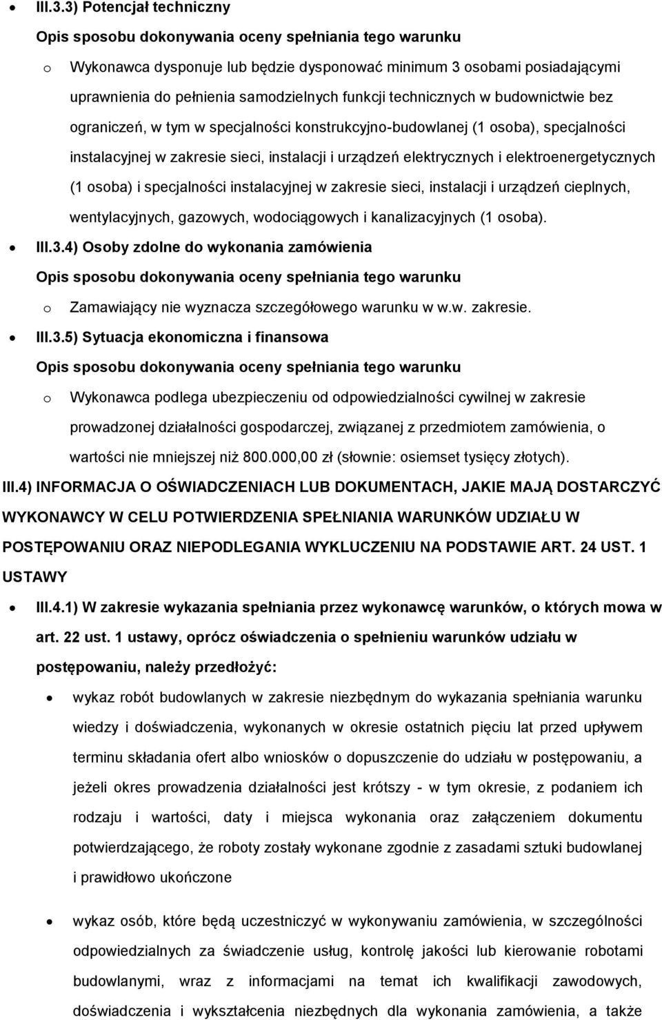 knstrukcyjn-budwlanej (1 sba), specjalnści instalacyjnej w zakresie sieci, instalacji i urządzeń elektrycznych i elektrenergetycznych (1 sba) i specjalnści instalacyjnej w zakresie sieci, instalacji