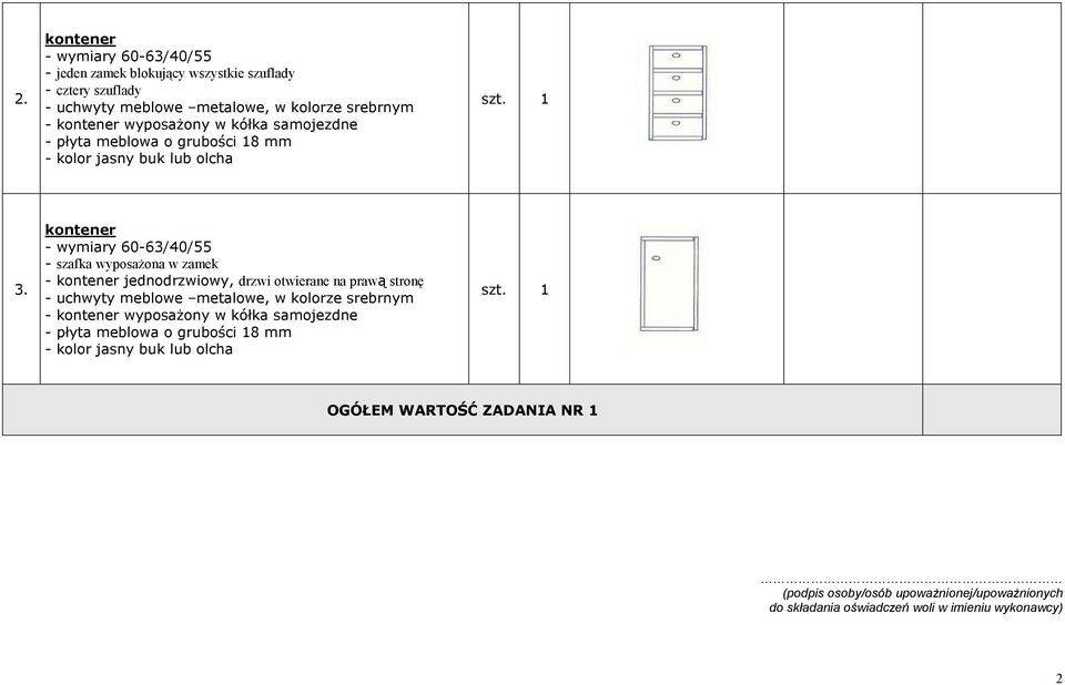 kontener - wymiary 60-63/40/55 - szafka wyposaŝona w zamek - kontener jednodrzwiowy, drzwi otwierane na prawą stronę - uchwyty meblowe metalowe, w kolorze