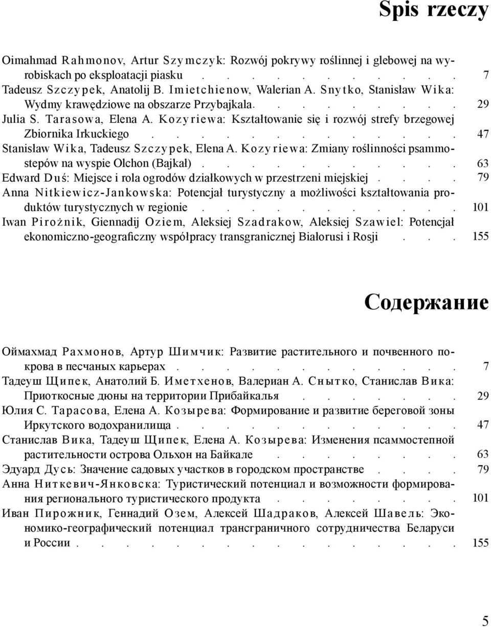 Koz y r iewa: Kształtowanie się i rozwój strefy brzegowej Zbiornika Irkuckiego Stanisław Wi ka, Tadeusz Szcz y pek, Elena A.