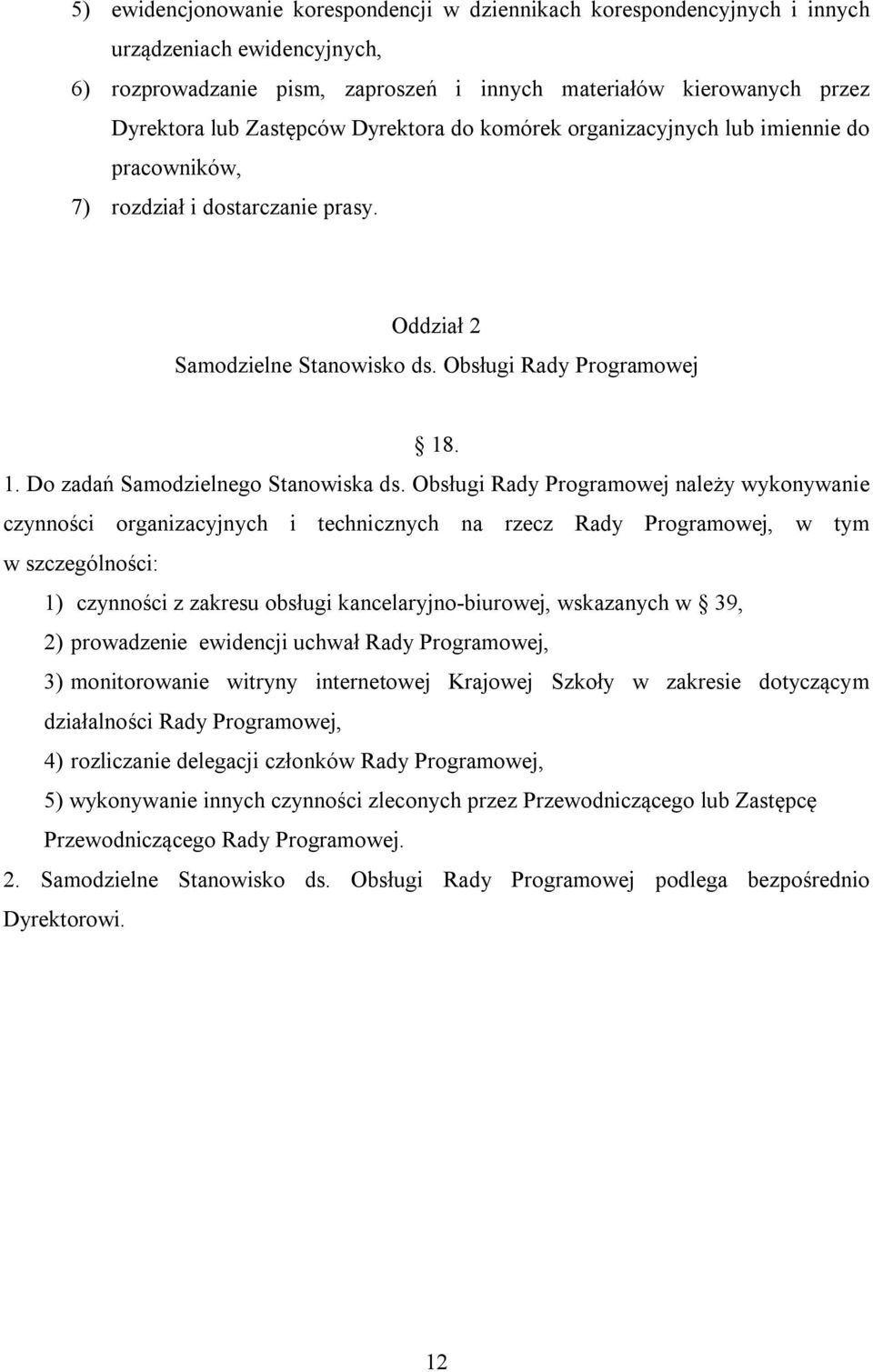 . 1. Do zadań Samodzielnego Stanowiska ds.