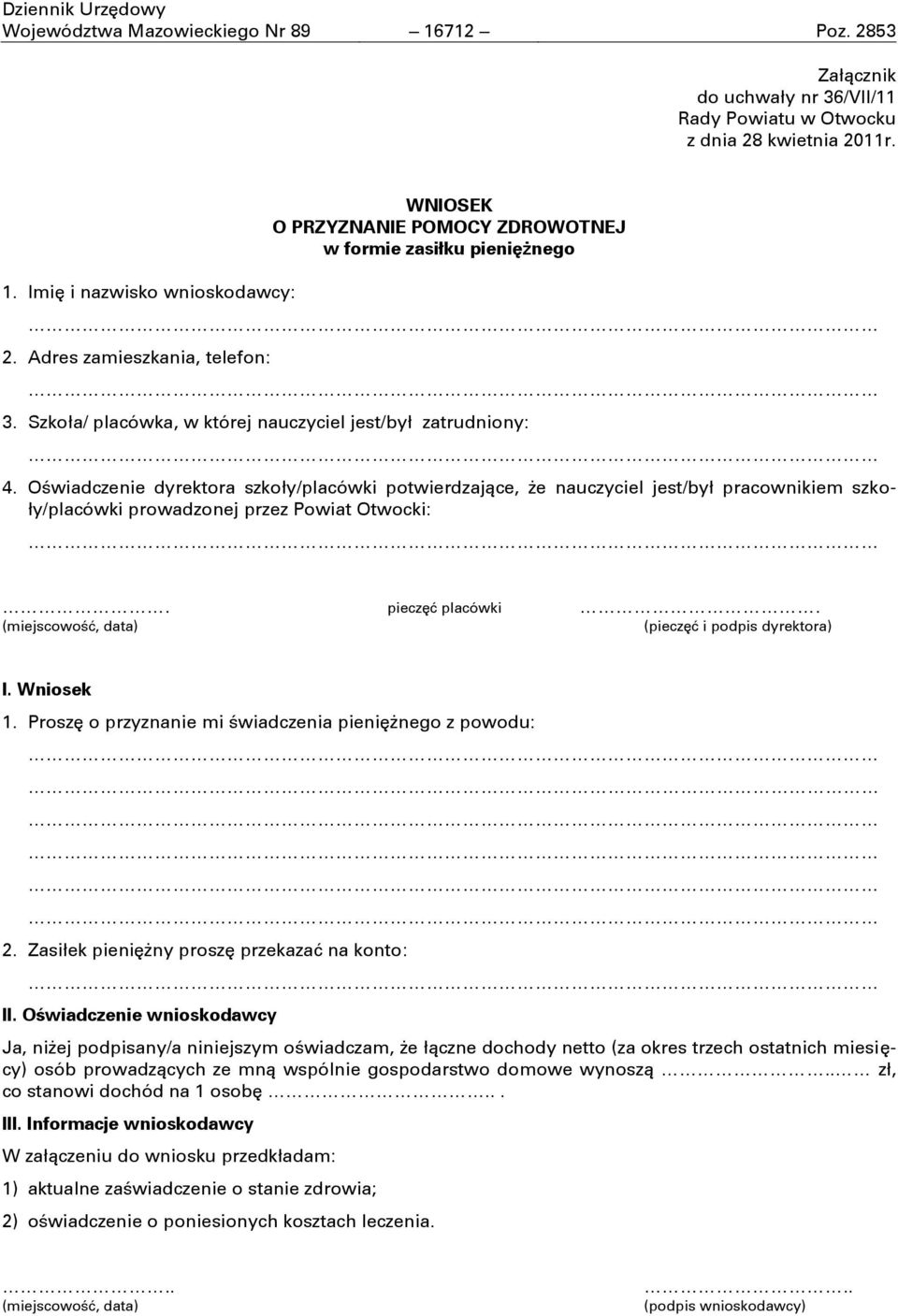 Oĝwiadczenie dyrektora szkoły/placówki potwierdzające, ġe nauczyciel jest/był pracownikiem szkoły/placówki prowadzonej przez Powiat Otwocki:. pieczęć placówki.