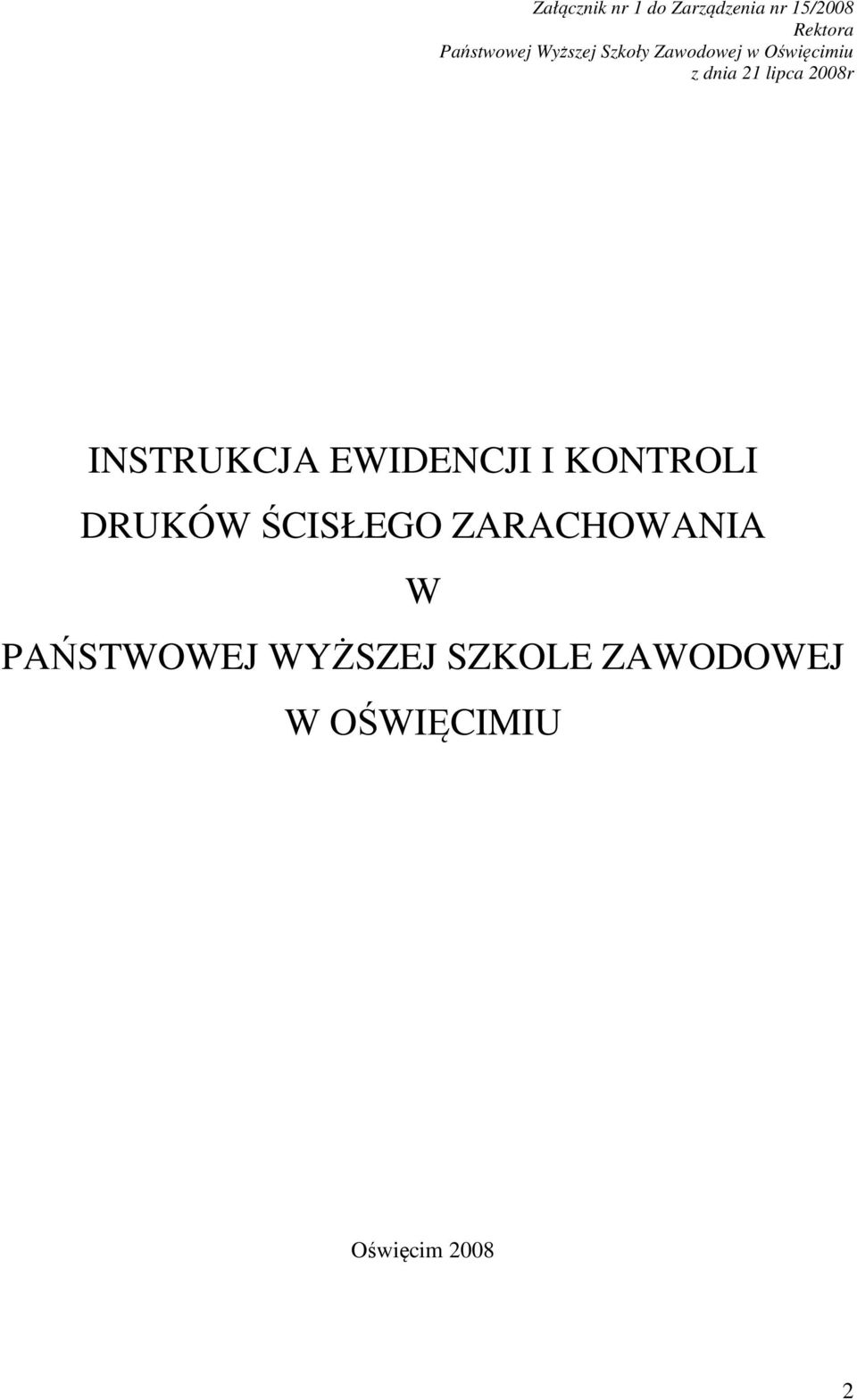 INSTRUKCJA EWIDENCJI I KONTROLI DRUKÓW ŚCISŁEGO ZARACHOWANIA