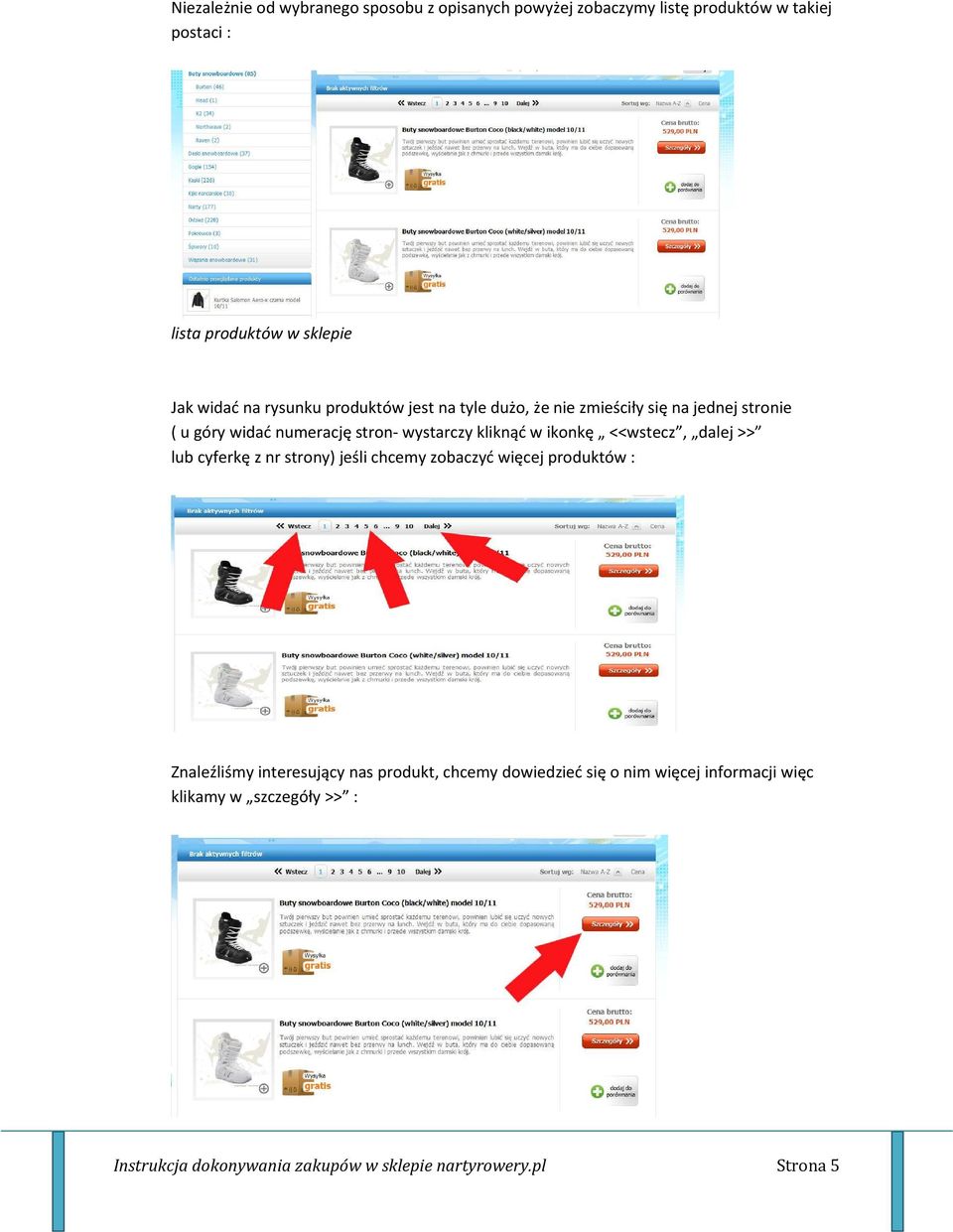 ikonkę <<wstecz, dalej >> lub cyferkę z nr strony) jeśli chcemy zobaczyć więcej produktów : Znaleźliśmy interesujący nas produkt,