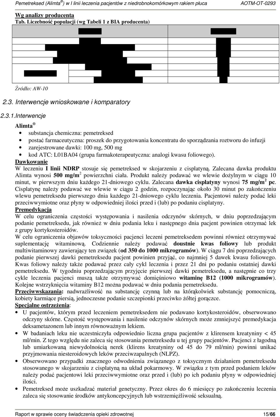 r r 2.3. Interwencje wnioskowane i komparatory 2.3.1.