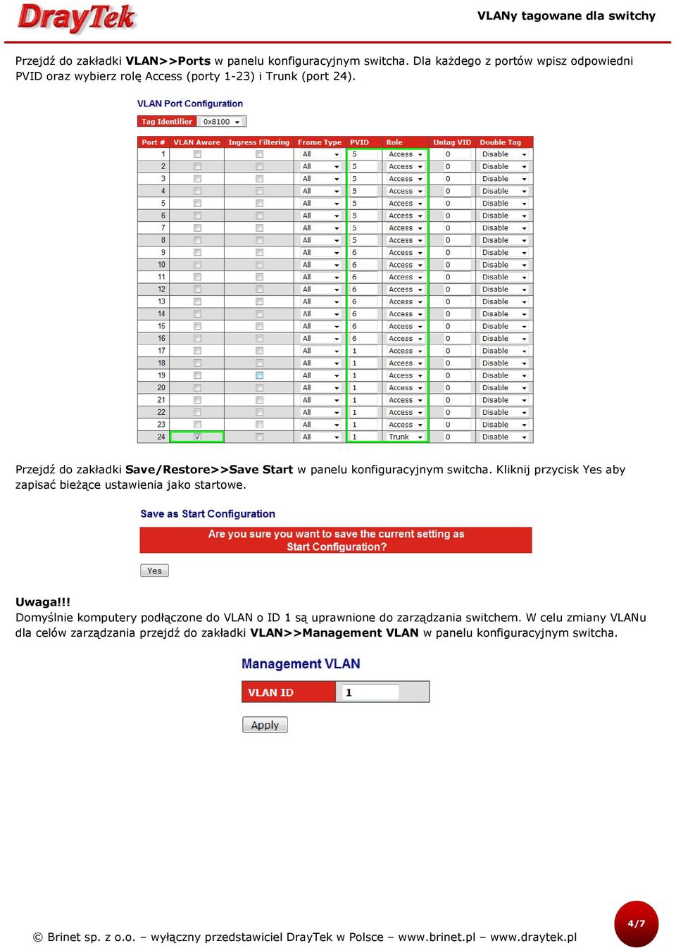 Przejdź do zakładki Save/Restore>>Save Start w panelu konfiguracyjnym switcha.