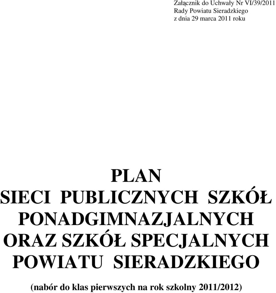 PUBLICZNYCH SZKÓŁ PONADGIMNAZJALNYCH ORAZ SZKÓŁ