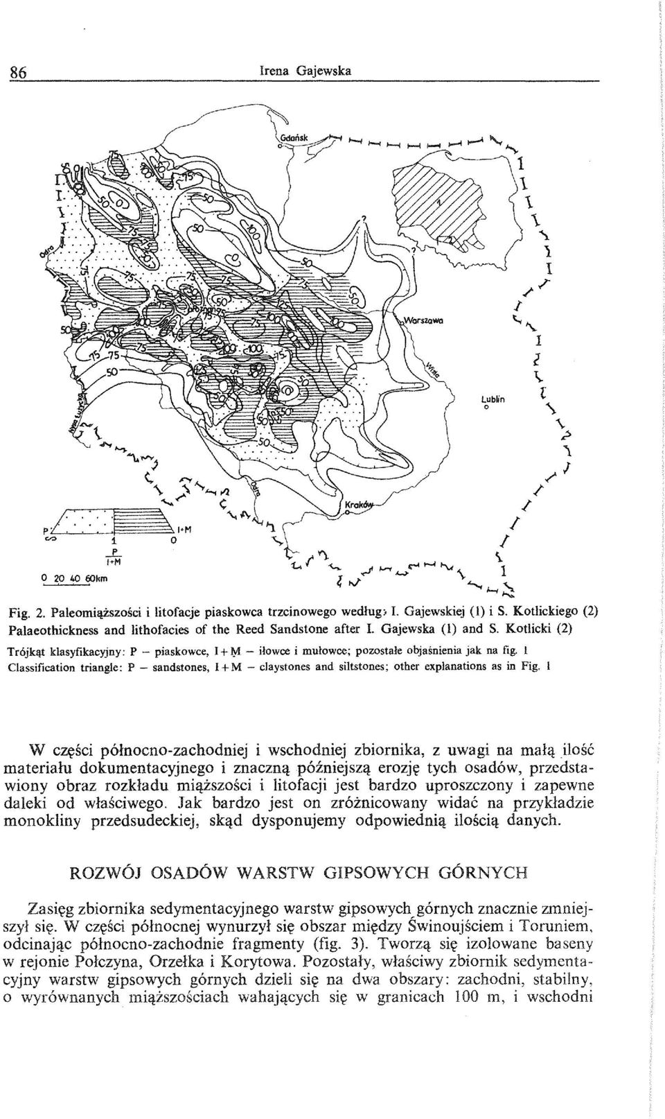 Gajewska () and S. Kotlicki (2) Trojkl!t klasyfikacyjny: P - piaskowce, + fyl - ilowce i mulowce; pozostale objasnienia jak na fig.